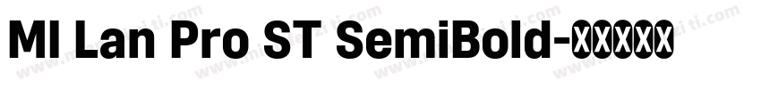 MI Lan Pro ST SemiBold字体转换
